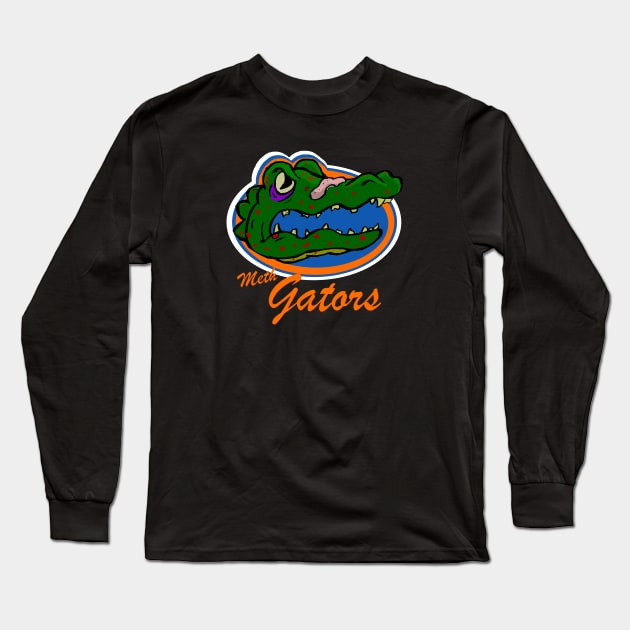 Meth gators Long Sleeve T-Shirt by Undeadredneck